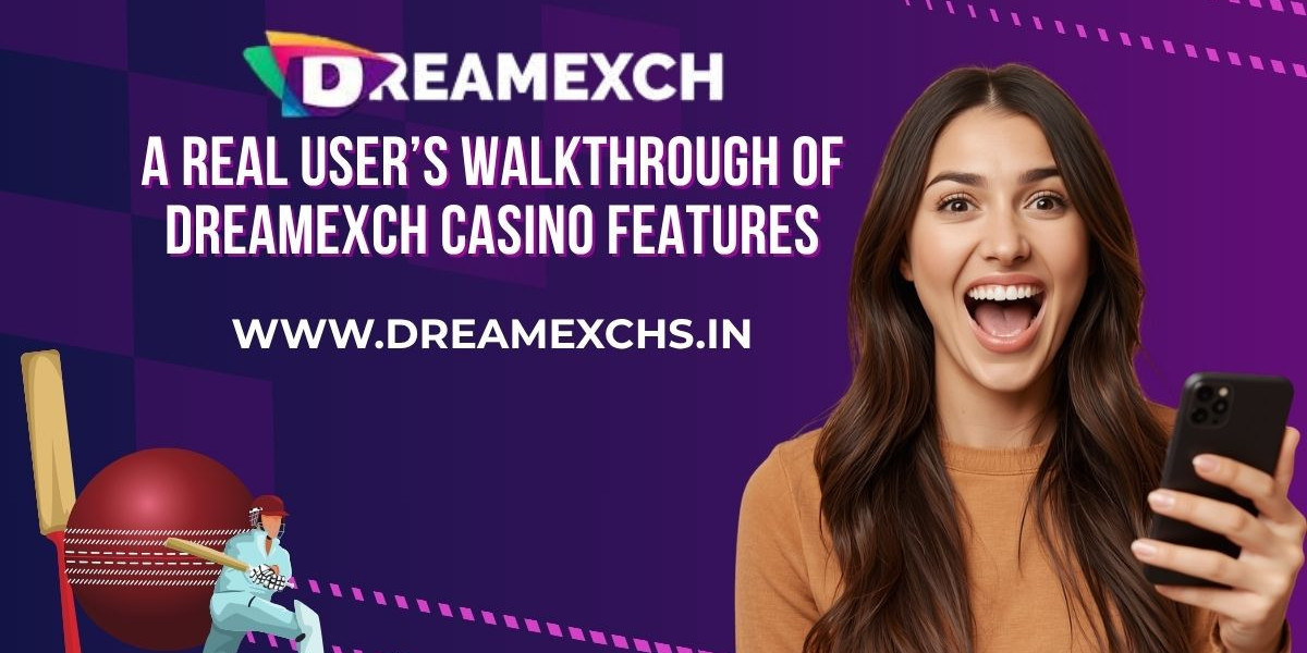A Real User’s Walkthrough of Dreamexch Casino Features