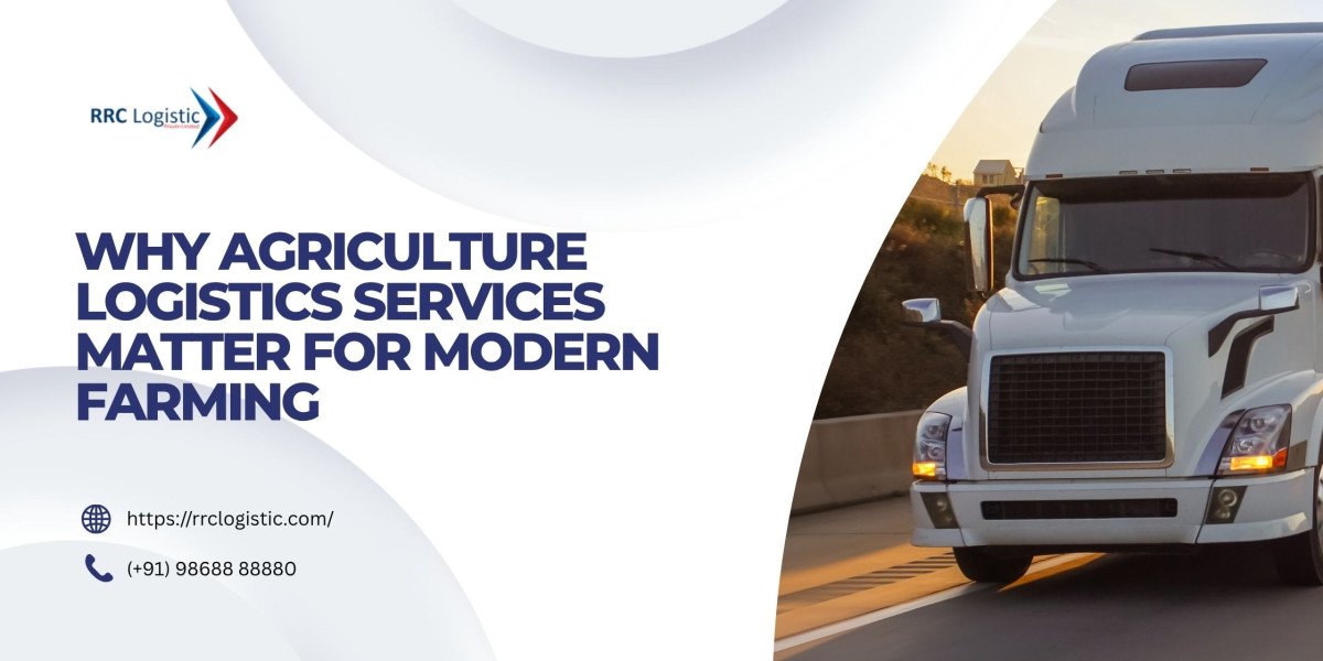 Why Agriculture Logistics Services Matter for Modern Farming