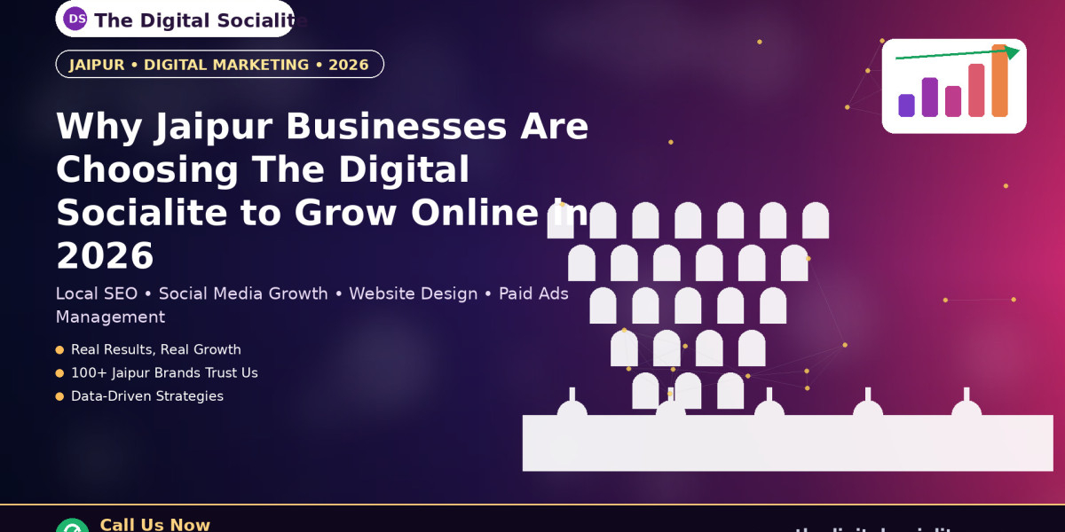 Why Jaipur Businesses Are Choosing The Digital Socialite to Grow Online in 2026